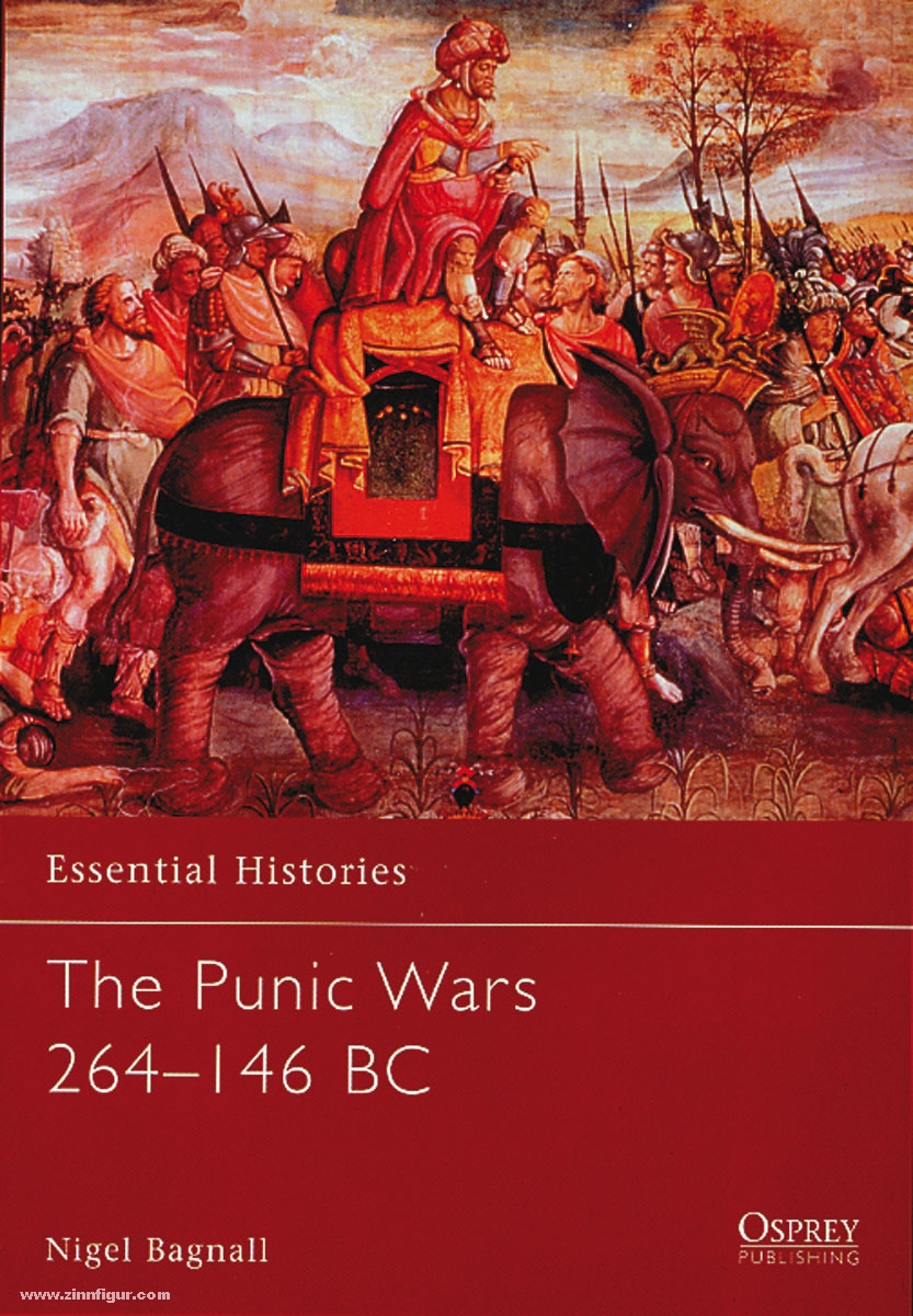 Osprey Publishing Bagnall, N.: Essential Histories. The Punic Wars 264-146 BC