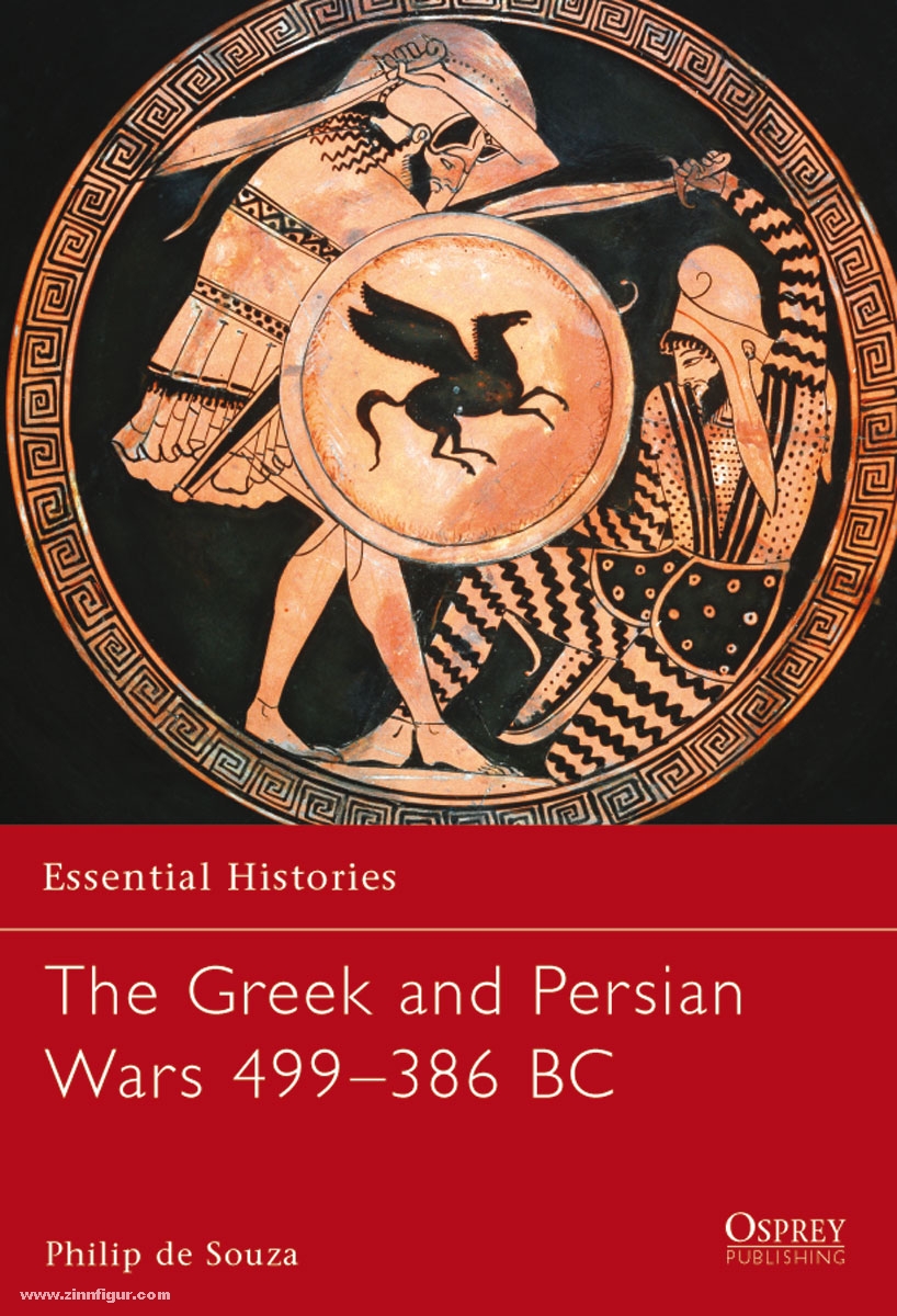 Osprey Publishing Souza, P. de: Essential Histories. The Greek and Persian Wars 499-386 BC