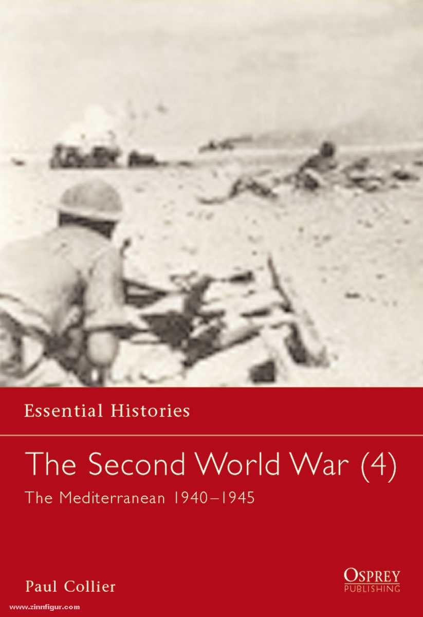 Osprey Publishing Collier, P.: Essential Histories. The Second World War. Teil 4: The Mediterranean 1940-1945
