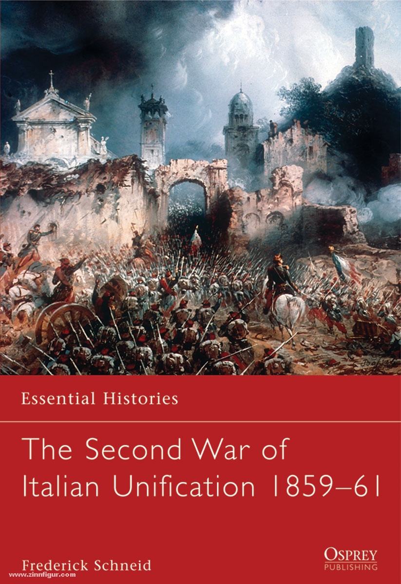 Osprey Publishing Schneid, F. C.: The Second War of Italian Unification 1859-61