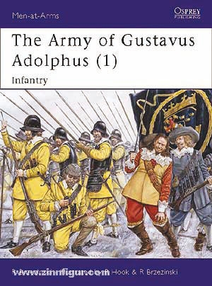 Osprey Publishing Brzezinski, R./Hook, R. (Illustr.)/Brzezinski, R. (Illustr.): Army of Gustavus Adolphus. Teil 1: Infantry