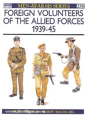 Osprey Publishing Thomas, N./McCouaig, S. (Illustr.): Foreign Volunteers of the Allied Forces 1939-45