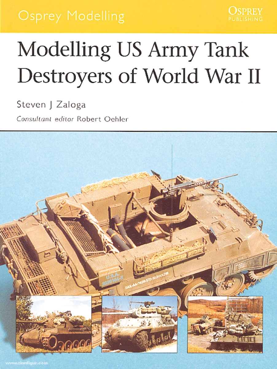 Osprey Publishing Zaloga, S. J.: Modelling US Tank Destroyers of World War II