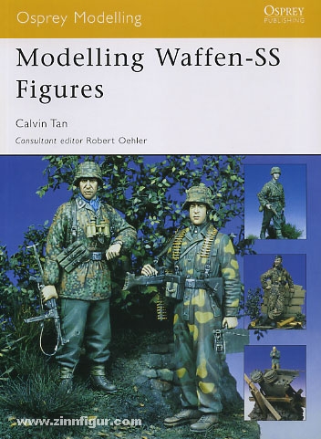 Osprey Publishing Tan, Calvin: Modelling Waffen-SS Figures