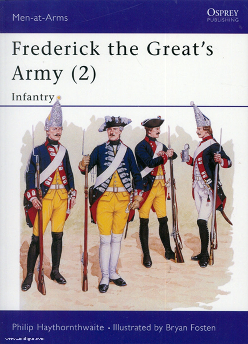 Osprey Publishing Haythonthwaite, P./Fosten, B. (Illustr.): Frederick the Great's Army Teil 2: Infantry