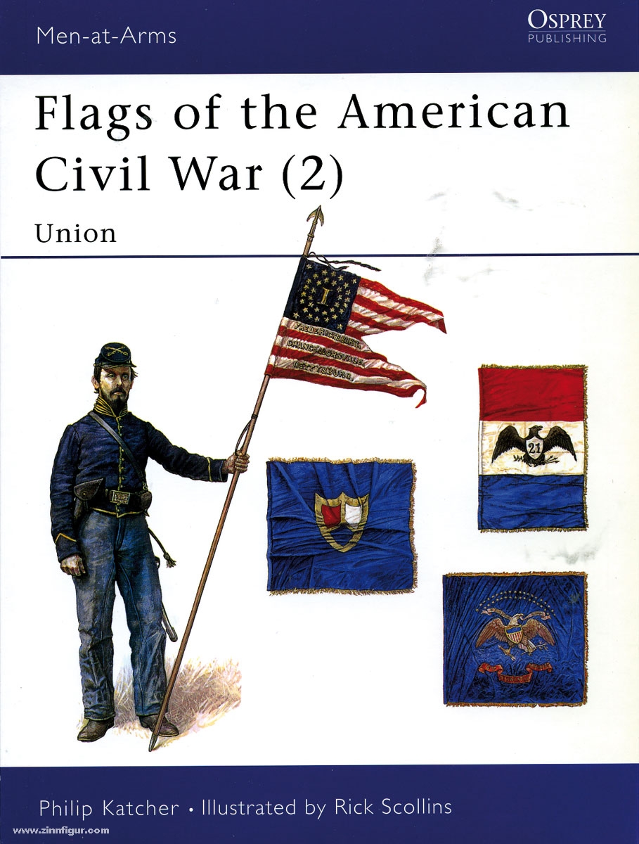 Osprey Publishing Katcher, P./Scollins, R. (Illustr.): Flags of American Civil War. Teil 2: Union