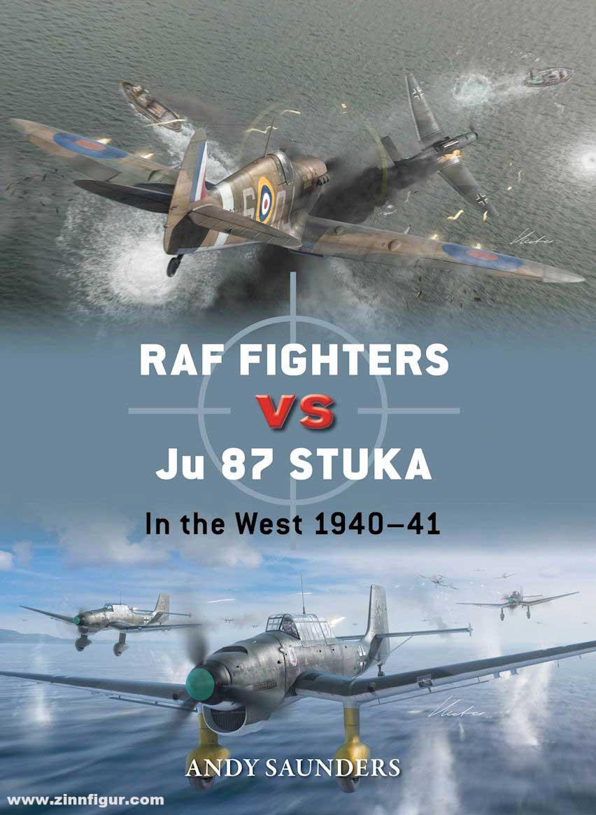 Osprey Publishing Saunders, Andy / Hector, Gareth, Laurier, Jim: RAF Fighters vs Ju 87 StukaIn the West 1940-41