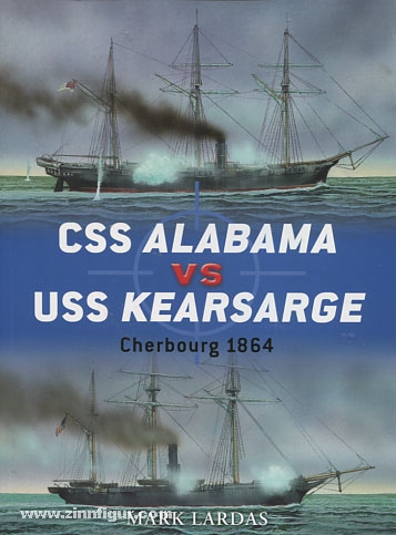 Osprey Publishing Lardas, M./Dennis, P. (Illustr.)/Bull, P. (Illustr.): CSS Alabama vs USS Kearsarge. Cherbourg 1864