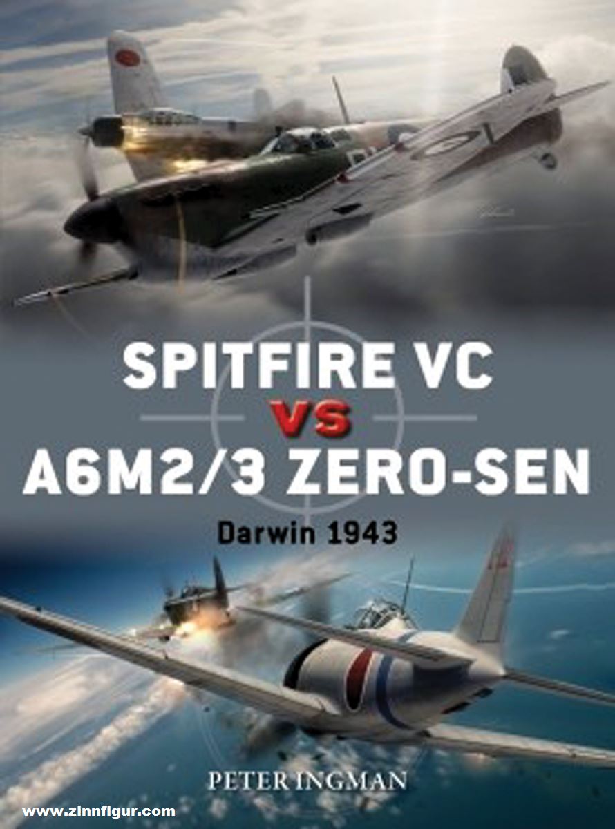 Osprey Publishing Ingman, Peter/Laurier, Jim (Illustr.)/Hector, Gareth (Illustr.): Spitfire VC vs A6M2 Zero-sen. Darwin 1943