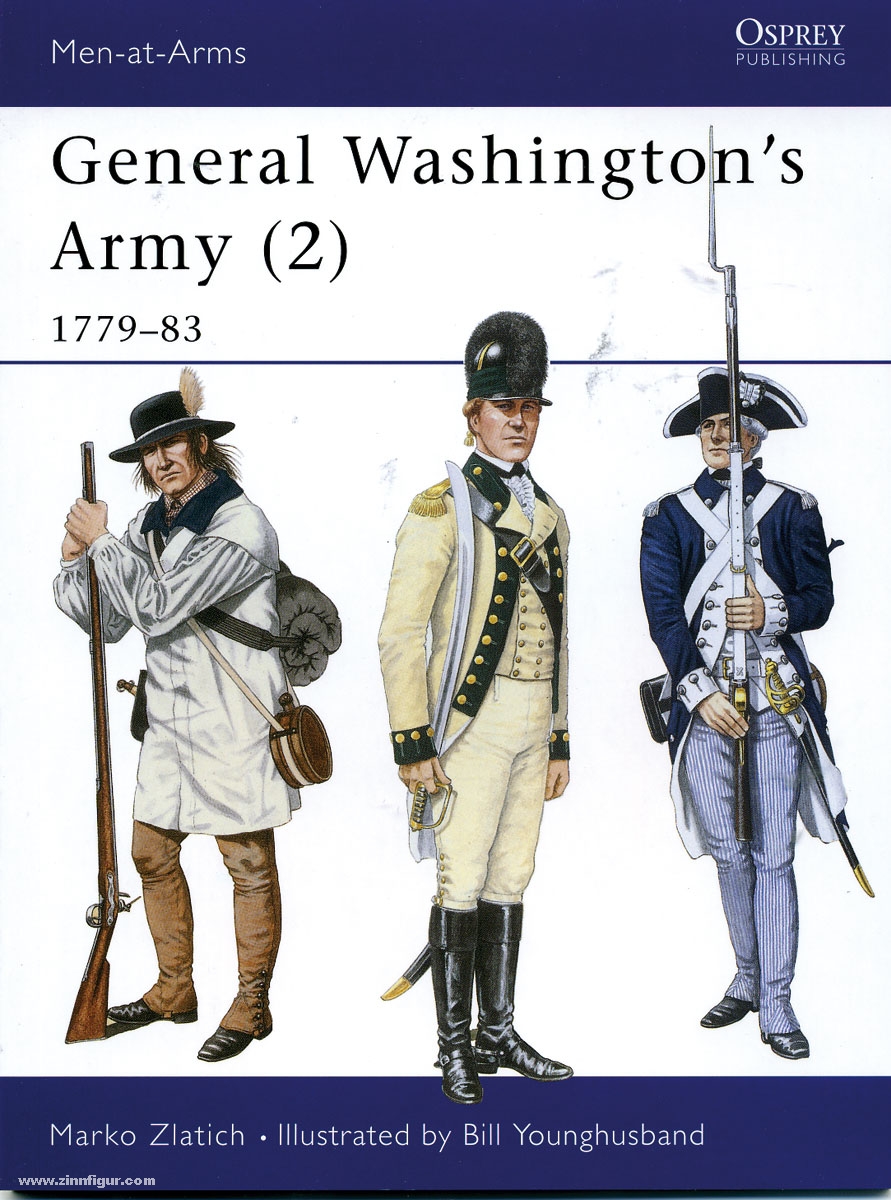 Osprey Publishing Zlatich, M./Younghusband, B. (Illustr.): General Washington's Army. Teil 2: 1779-83