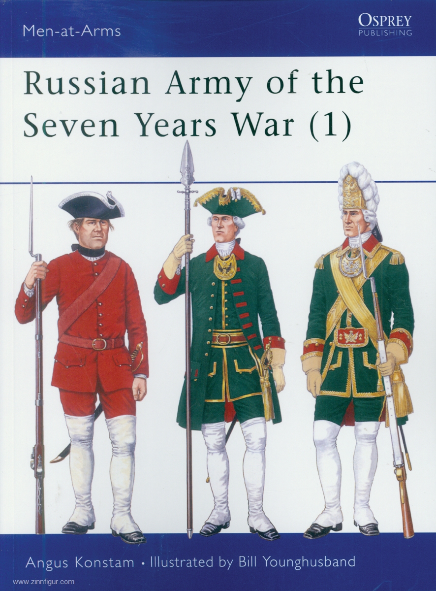 Osprey Publishing Konstam, A./Younghusband, B. (Illustr.): Russian Army of the Seven Years War. Teil 1: Infantry