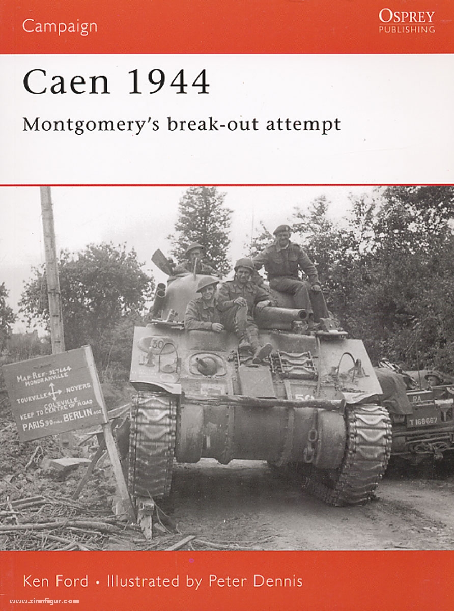 Osprey Publishing Ford, K./Dennis, P.: Caen 1944. Montgomery´s break out attempt