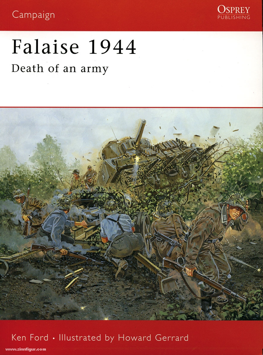Osprey Publishing Ford, K./Gerrard, H. (Illustr.): Falaise 1944. Death of an Army