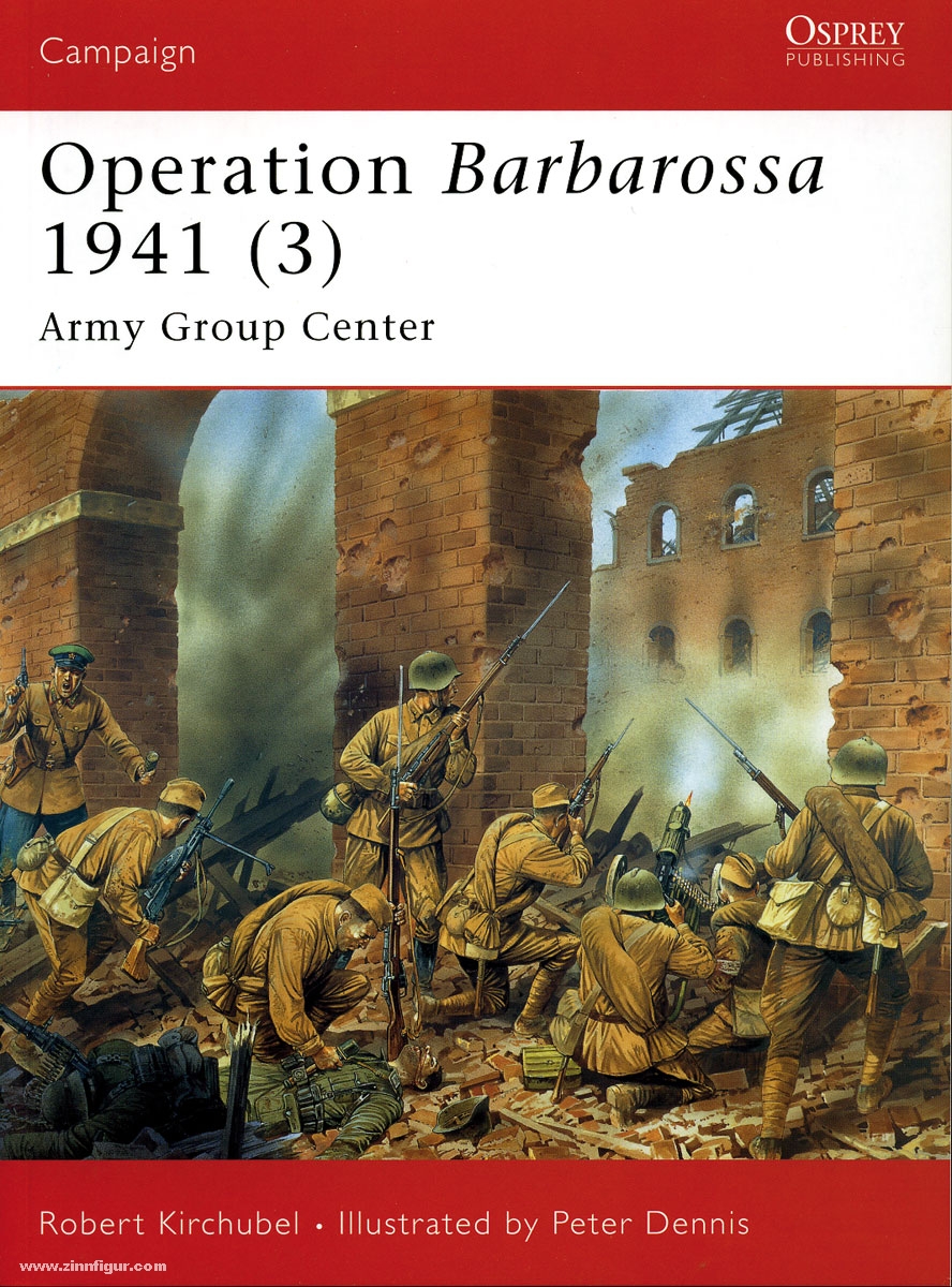 Osprey Publishing Kirchubel, R./Dennis, P. (Illustr.): Operation Barbarossa 1941. Teil 3: Army Group Center