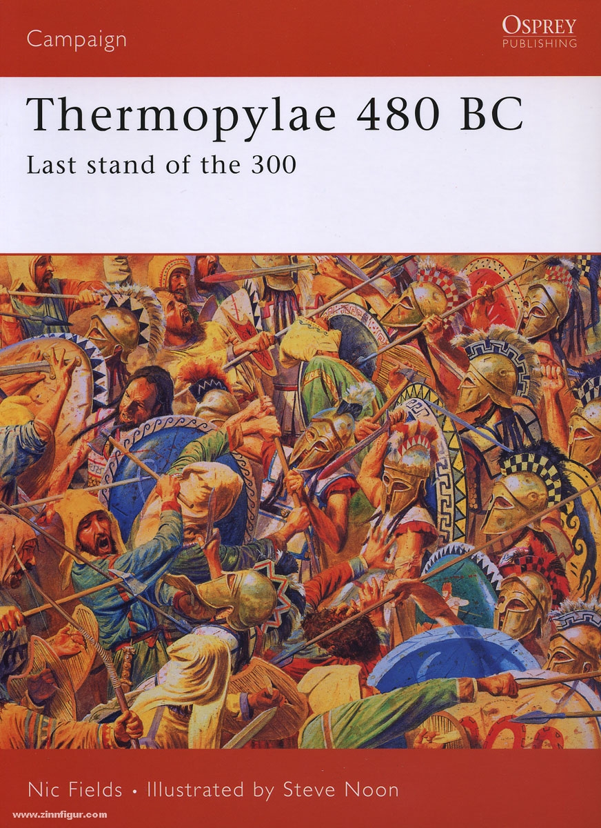Osprey Publishing Fields, N./Noon, S. (Illustr.): Thermopylae 480 BC. Last stand of the 300
