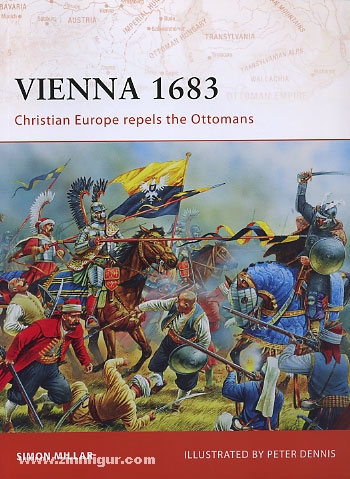 Osprey Publishing Millar, S./Dennis, P. (Illustr.): Vienna 1683. Christian Europe repels the Ottomans