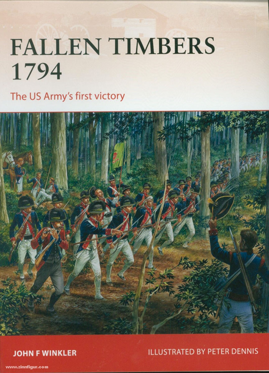 Osprey Publishing Winkler, J. F./Dennis, P. (Illustr.): Fallen Timbers 1794. The US Army's first victory