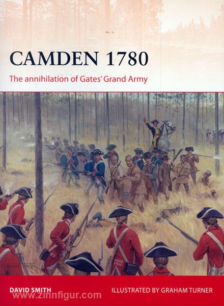 Osprey Publishing Smith, D./Turner, G. (Illustr.): Camden 1780. The annihilation of Gates' Grand Army