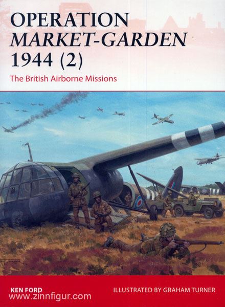 Osprey Publishing Ford, K./Noon, S. (Illustr.): Operation Market-Garden 1944 Teil 2: The British Airborne Missions