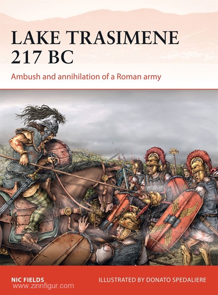 Osprey Publishing Fields, N./Spedaliere, D. (Illustr.): Lake Trasimene 217 BC. Ambush and Annihilation of a Roman Army