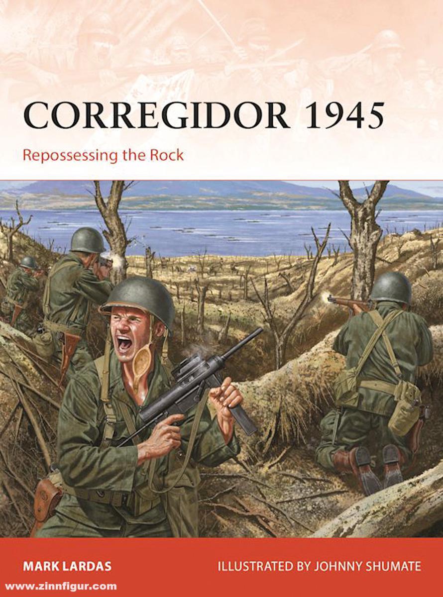 Osprey Publishing Lardas, Mark/Shumate, Johnny: Corregidor 1945. Repossessing the Rock