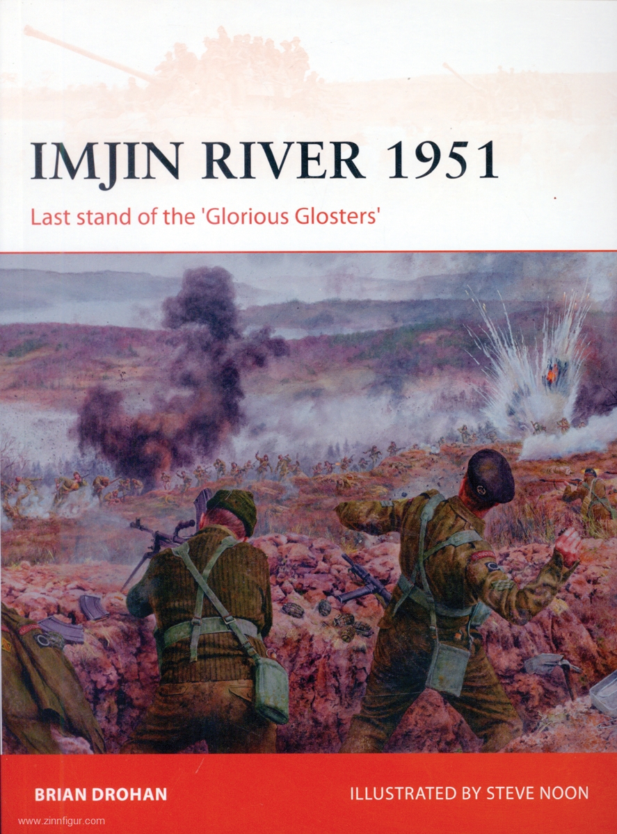 Osprey Publishing Drohan, Brian/Noon, Steve (Illustr.): Imjin River 1951. Last stand of the 'Glorious Glosters'