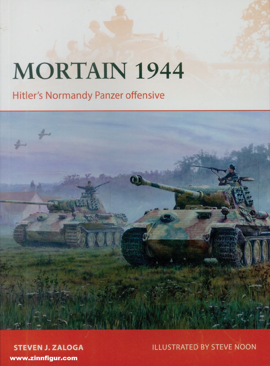 Osprey Publishing Zaloga, Steven, J.: Mortain 1944. Hitler's Normandy Panzer offensive