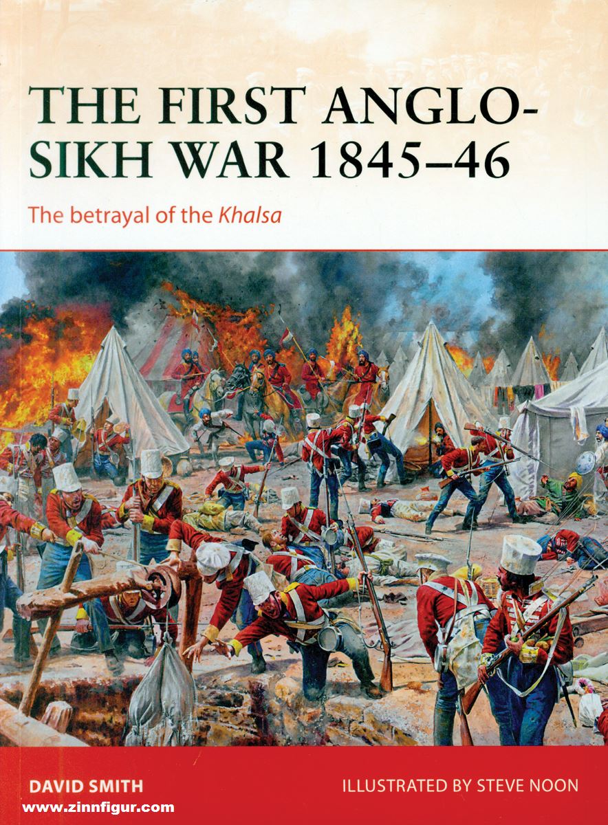 Osprey Publishing Smith, David/Noon, Steve (Ilustr.): The First Anglo-Sikh War 1845-46. The Betrayal of the Khalsa