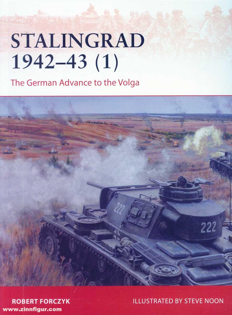 Osprey Publishing Forczyk, Robert/Noon, Steve (Illustr.): Stalingrad 1942-43. Band 1: The German Advance to the Volga
