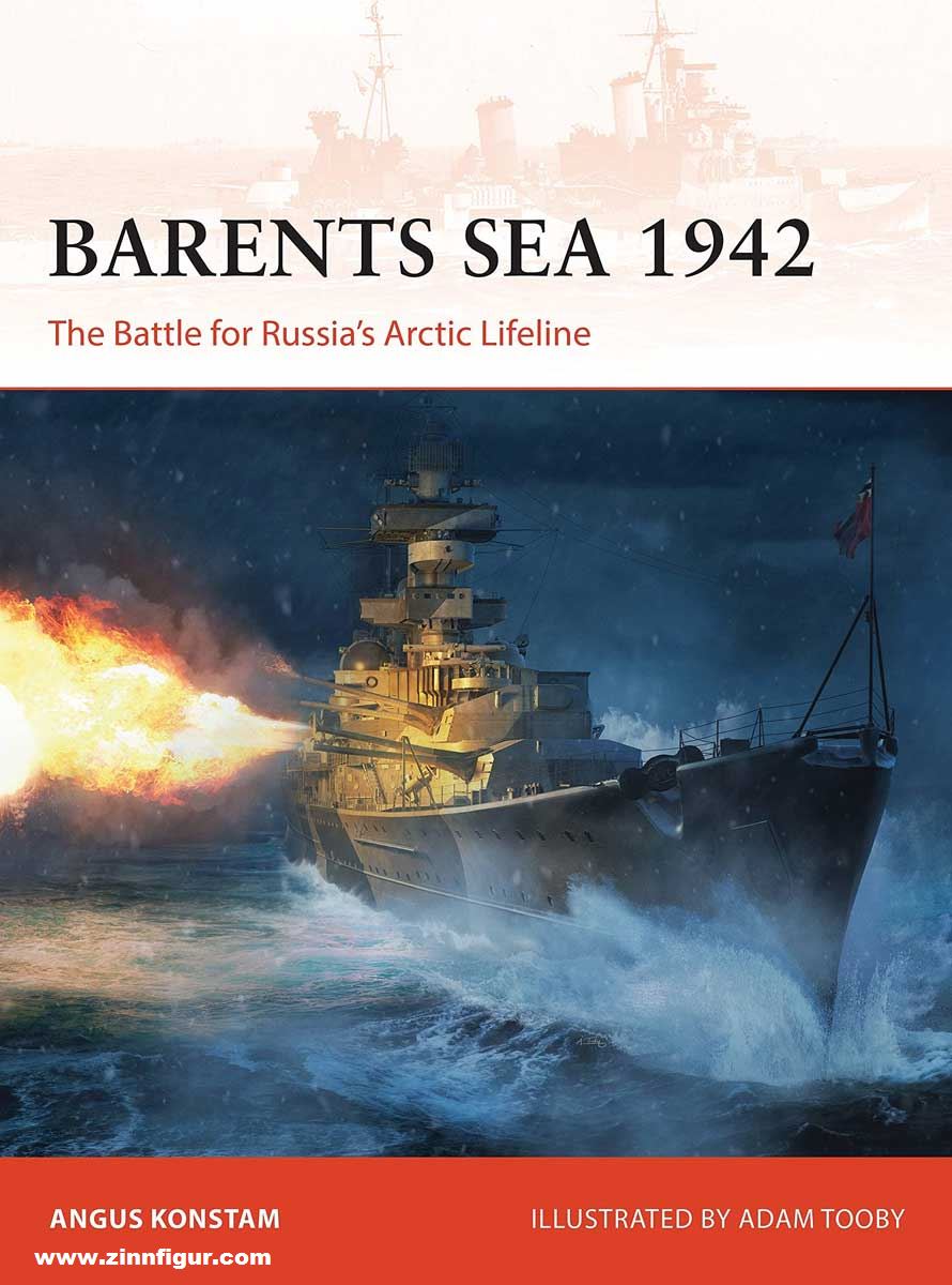 Osprey Publishing Konstam, Angus/Tooby, Adam (Illustr.): Barents Sea 1942. The Battle for Russia’s Arctic Lifeline