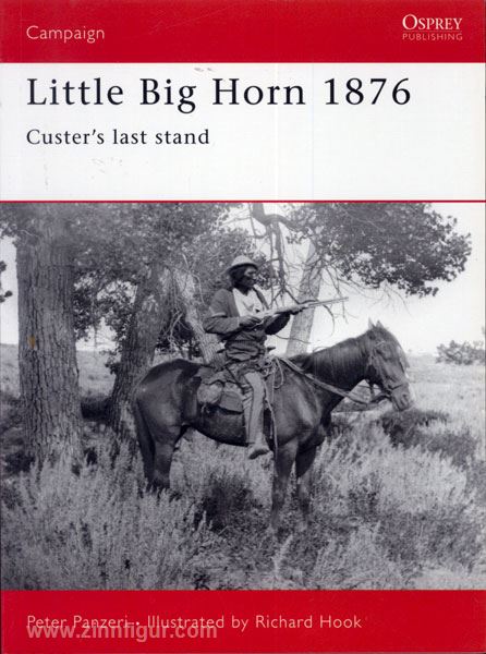 Osprey Publishing Panzeri, P.: Little Big Horn 1876. Custers last stand
