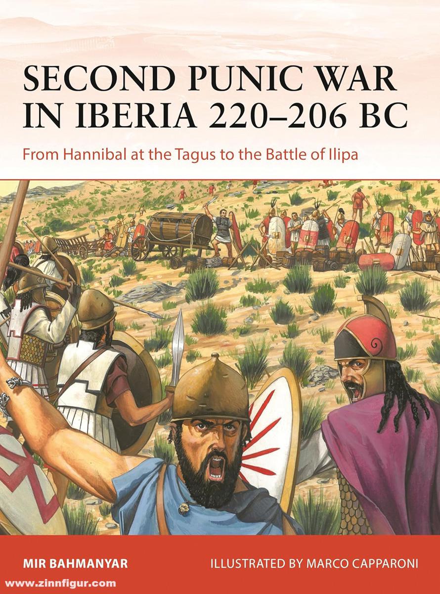 Osprey Publishing Bahmanyar, Mir/Capparoni, Marco (Illustr.): Second Punic War in Iberia 220-206 BC. From Hannibal at the Tagus to the Battle of Ilipa