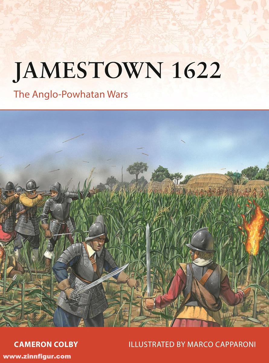 Osprey Publishing Colby, Cameron/Capparoni, Marco (Illustr.): Jamestown 1622. The Anglo-Powhatan Wars