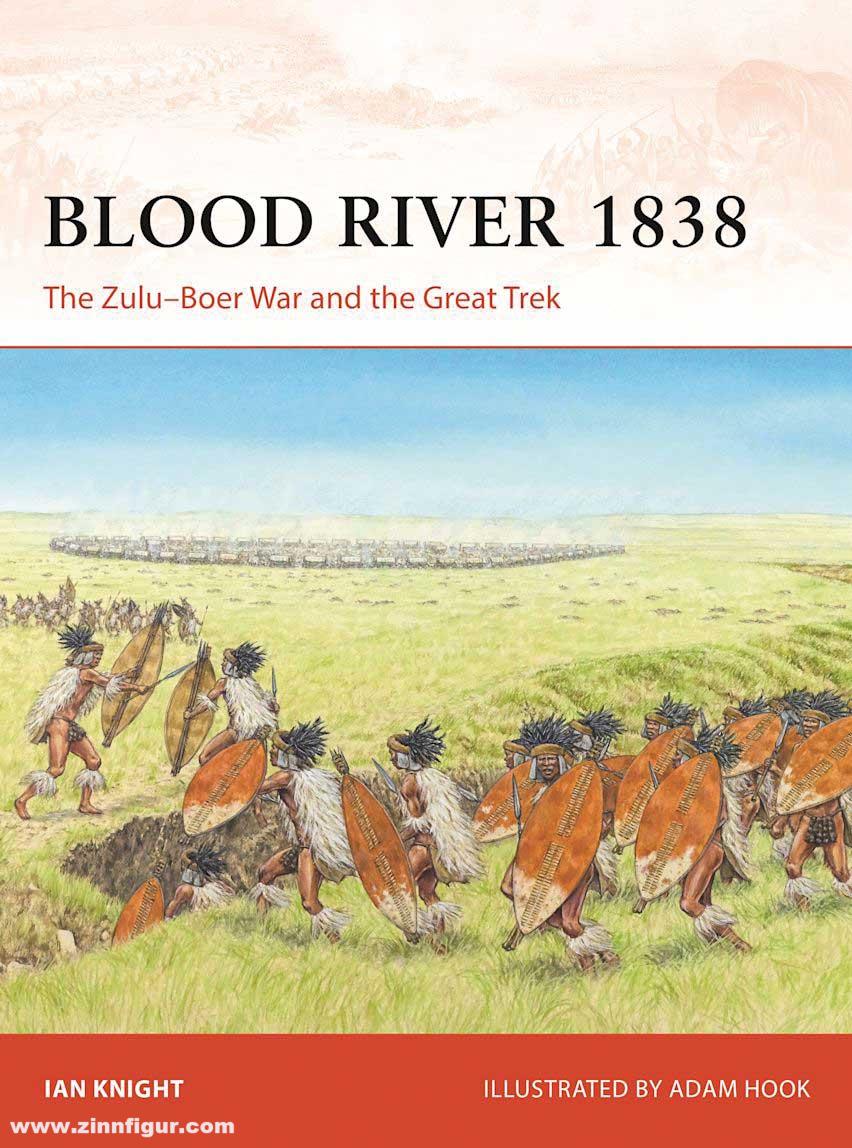 Osprey Publishing Knight, Ian / Hook, Adam: Blood River 1838The Zulu-Boer War and the Great Trek