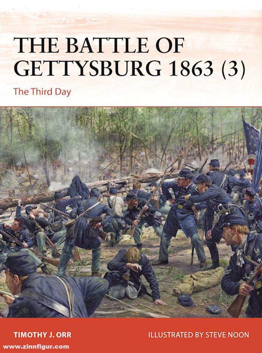 Osprey Publishing Orr, Timothy J./Noon, Steve (Illustr.): The Battle of Gettysburg 1863. Band 3: The Third Day
