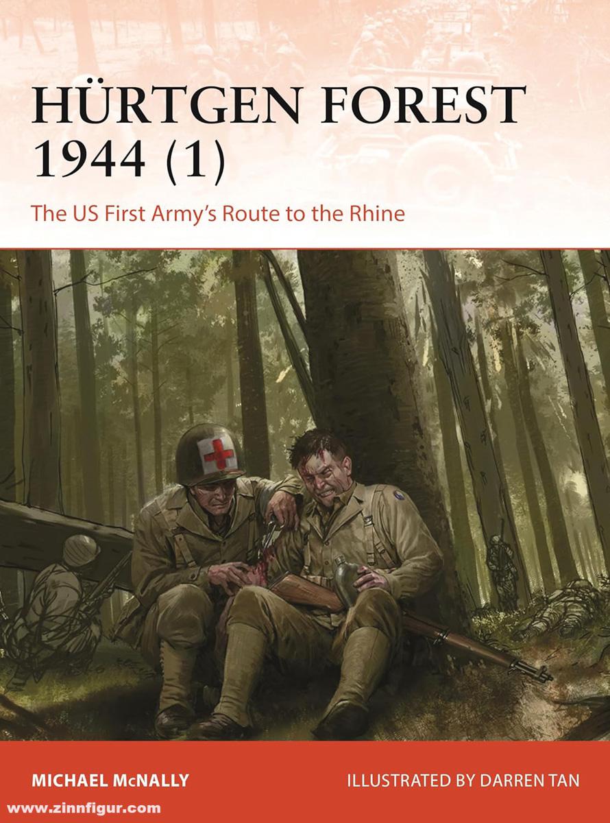 Osprey Publishing McNally, Michael/Tan, Darren (Illustr.): Hürtgen Forest 1944. Teil 1: The US First Army's Route to the Rhine