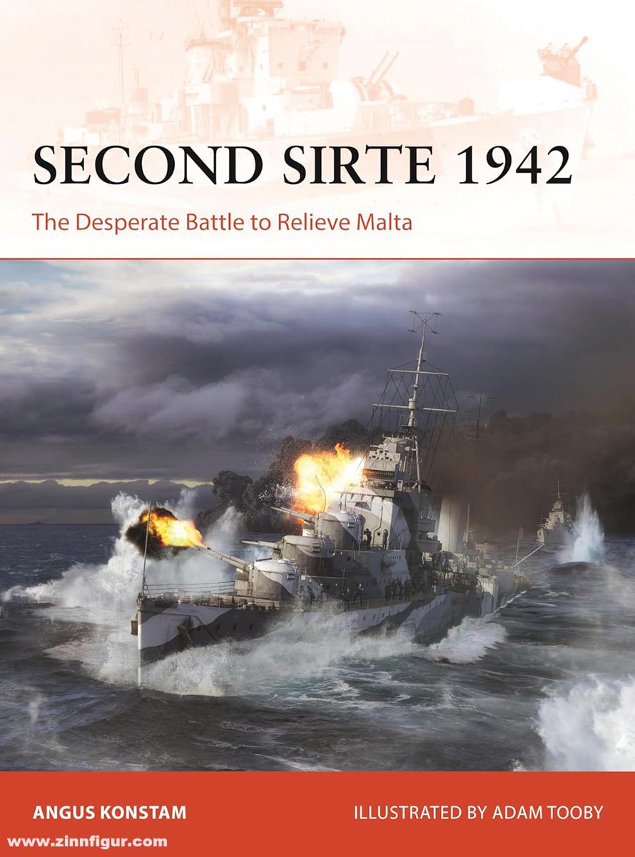 Osprey Publishing Konstam, Angus/Tooby, Adam (Illustr.): Second Sirte 1942. The Desperate Battle to Relieve Malta