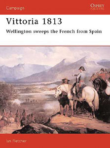 Osprey Publishing Fletcher, I./Younghusband, B. (Illustr.): Vittoria 1813. Wellington sweeps the French from Spain