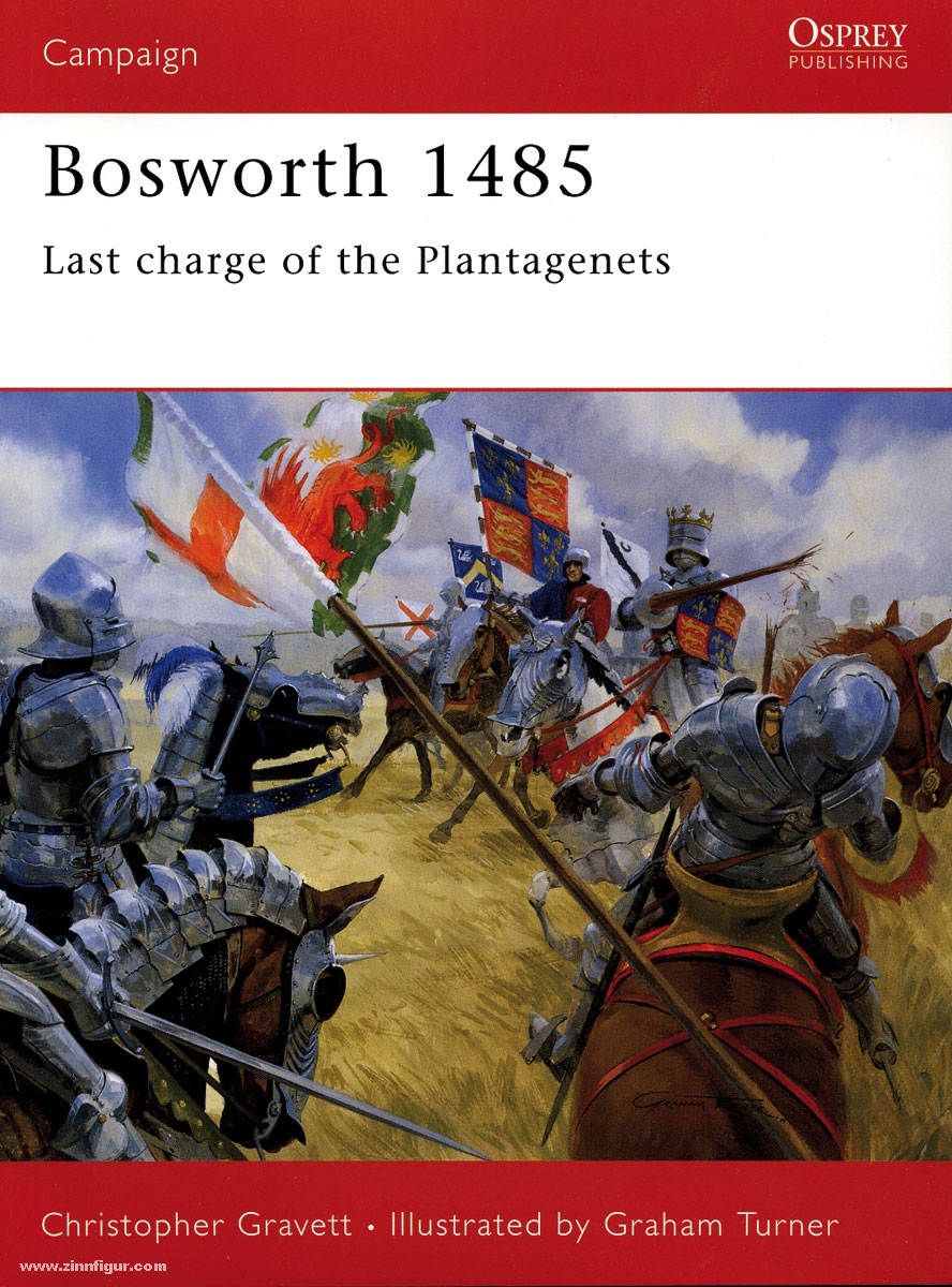 Osprey Publishing Gravett, C./Turner, G. (Illustr.): Bosworth 1485. Last charge of the Plantagenets