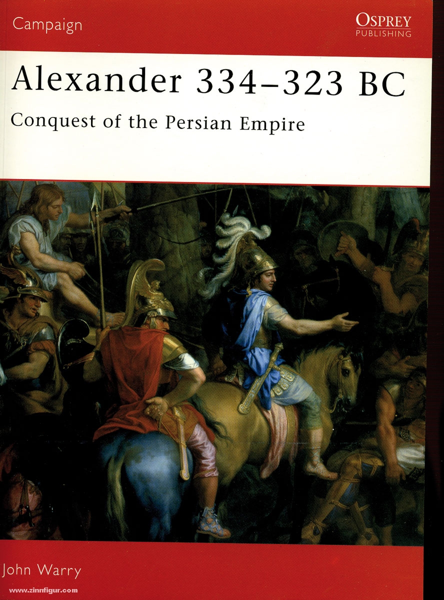 Osprey Publishing Warry, J.: Alexander 334-323 BC. Conquest of the Persian Empire