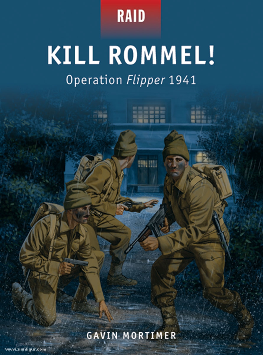 Osprey Publishing Gavin, M./Dennis, P. (Illustr.): Kill Rommel Operation Flipper 1941