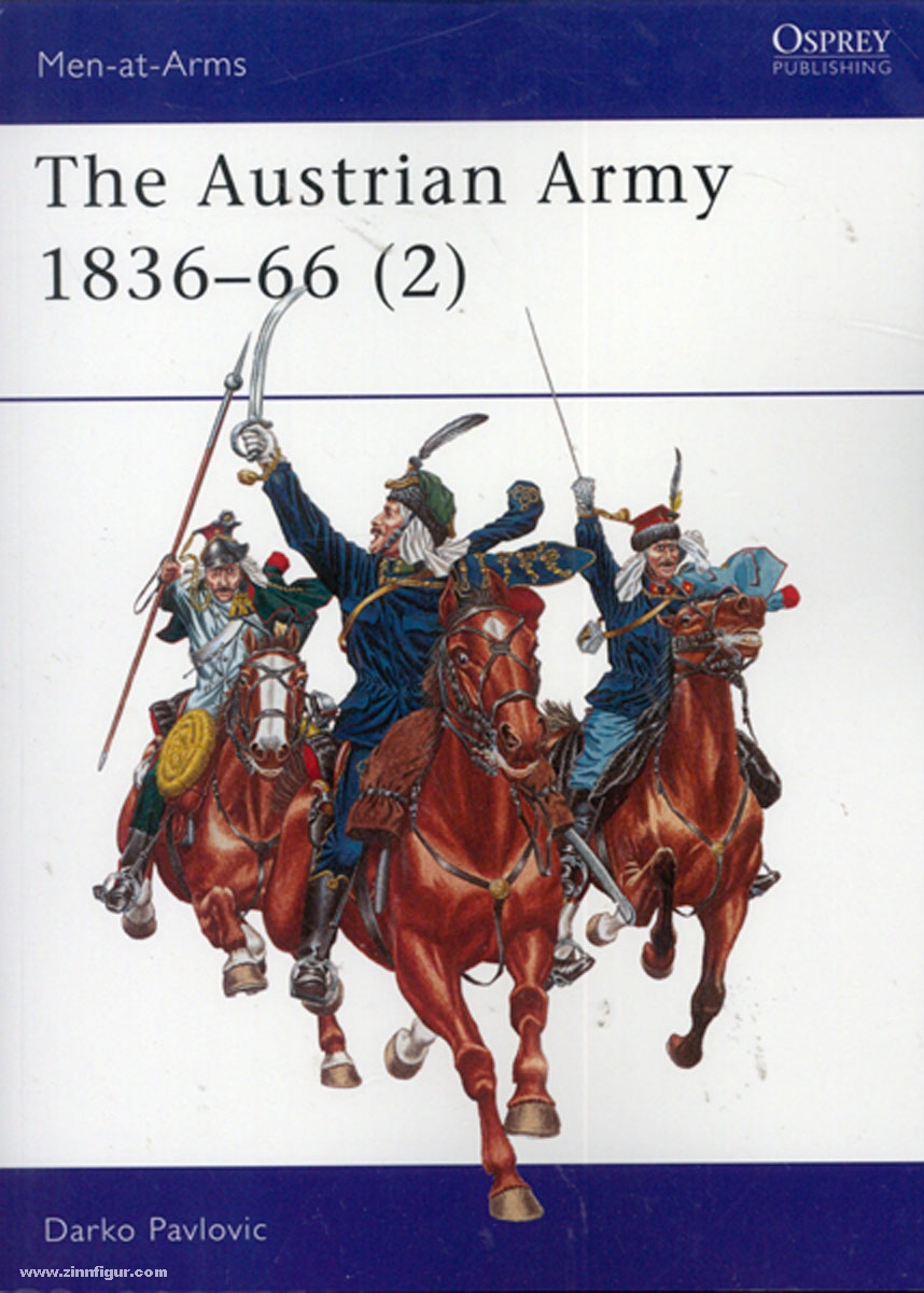 Osprey Publishing Pavlovic, D.: Austrian Army 1836-1866. Teil 2: Cavalry