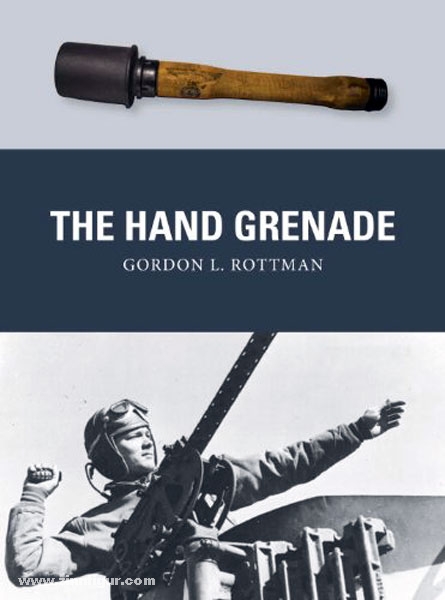 Osprey Publishing Rottman, G. L./Shumate, J. (Illustr.): The Hand Grenade