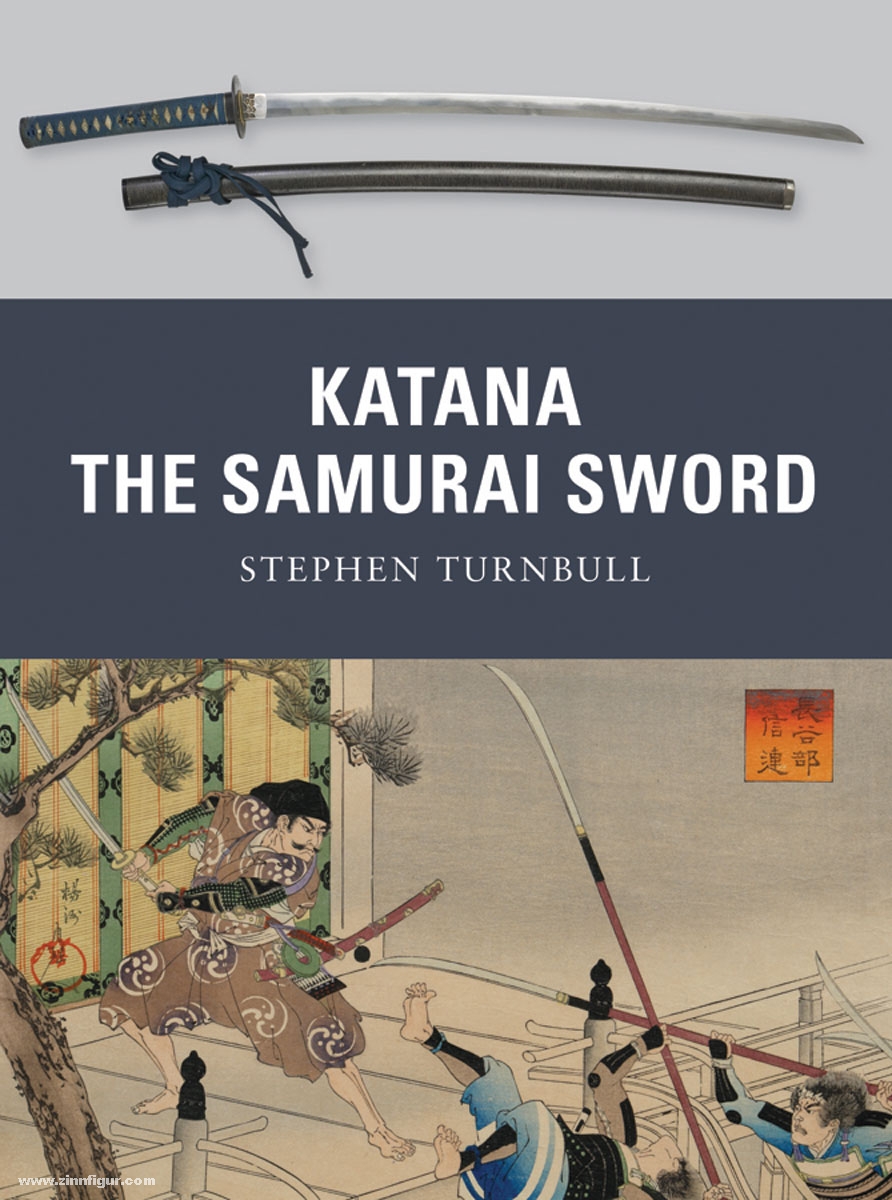 Osprey Publishing Turnbull, S./Shumate, J. (Illustr.): Katana. The Samurai Sword 950 to 1877