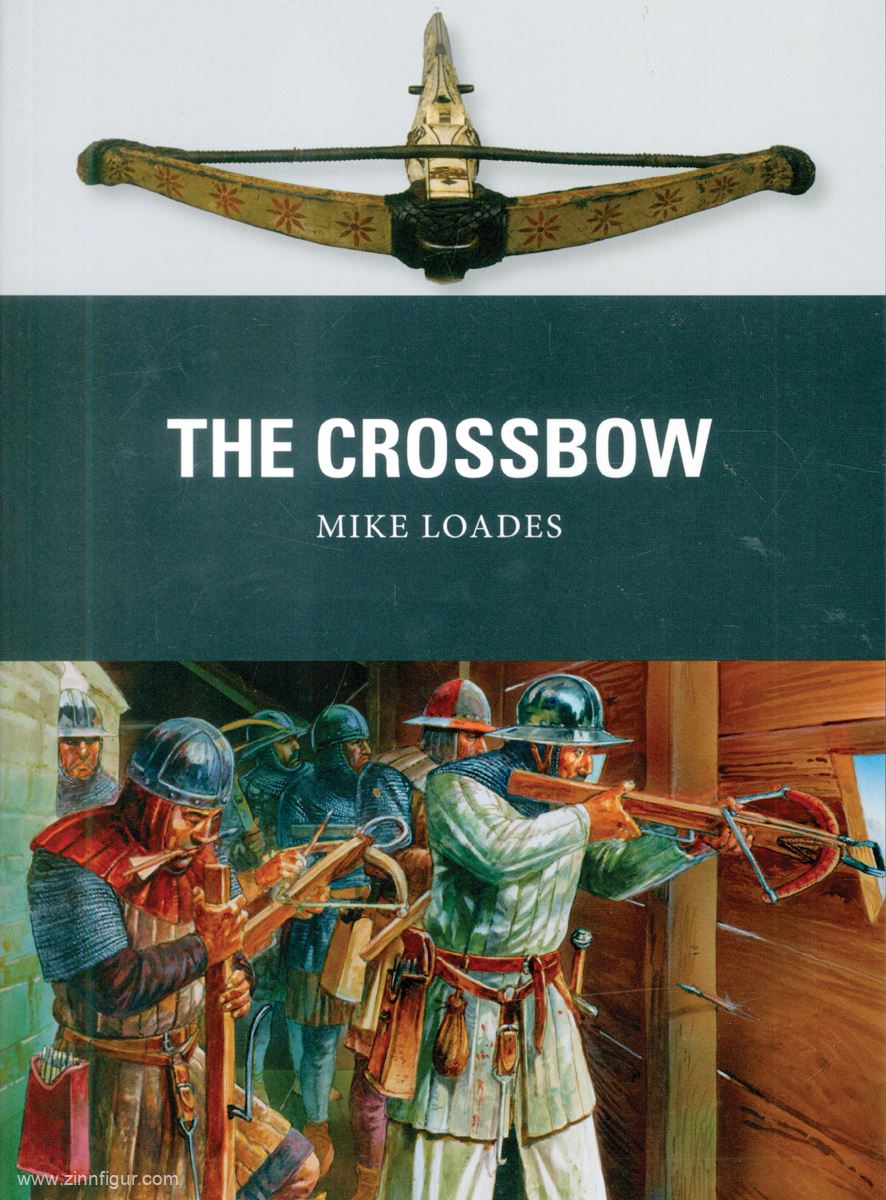 Osprey Publishing Loades, Mike/Dennis, Peter (Illstr.): The Crossbow