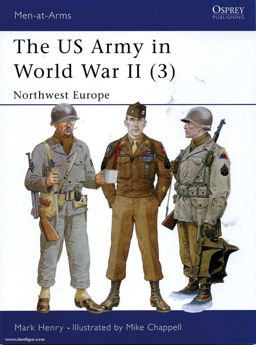 Osprey Publishing Henry, M./Chappell, M. (Illustr.): US Army in World War II. Teil 3: Northwest Europe