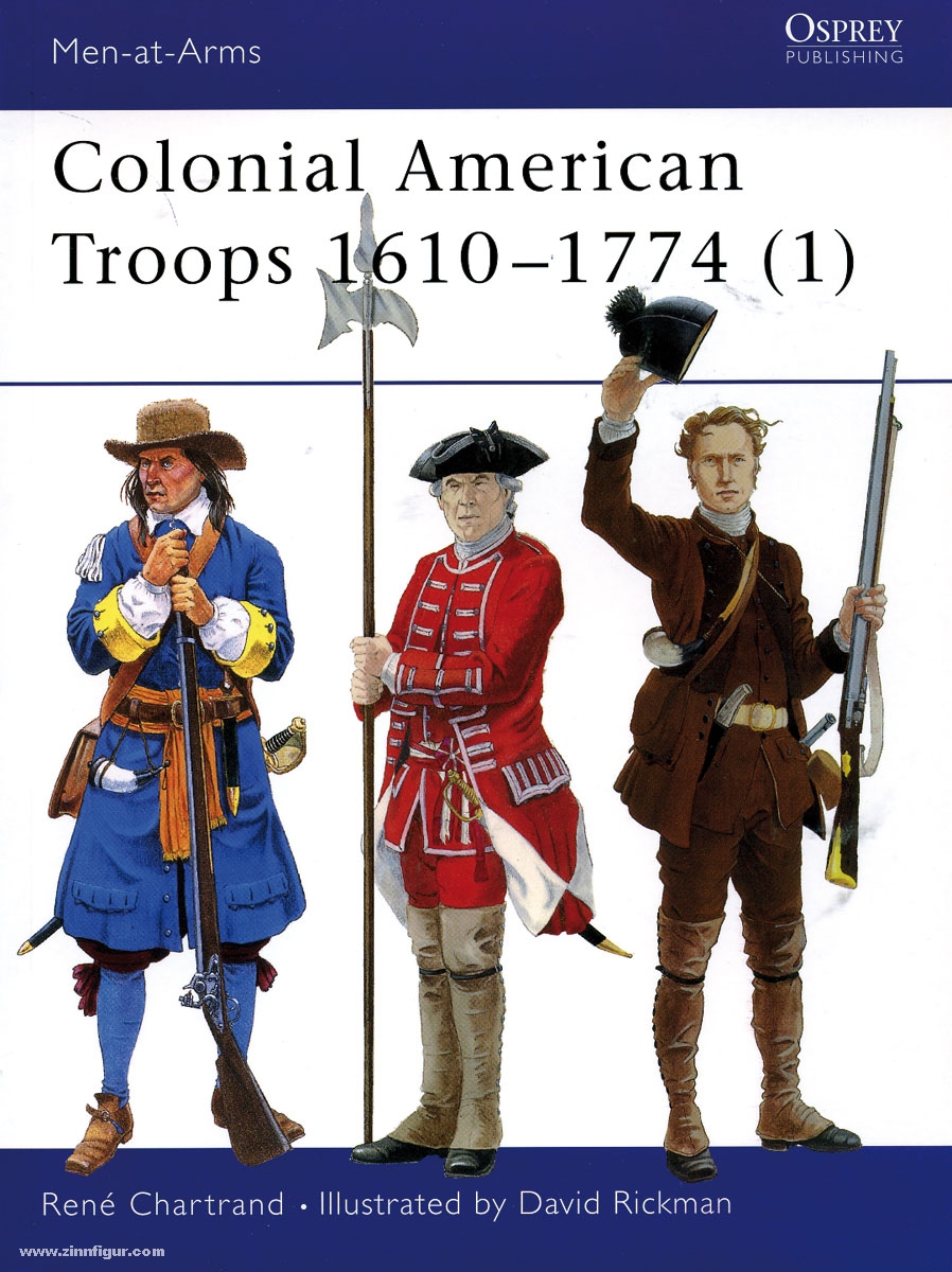 Osprey Publishing Chartrand, R./Rickman, D. (Illustr.): Colonial American Troops 1610-1774. Teil 1: Milizen der amerikanischen Siedler