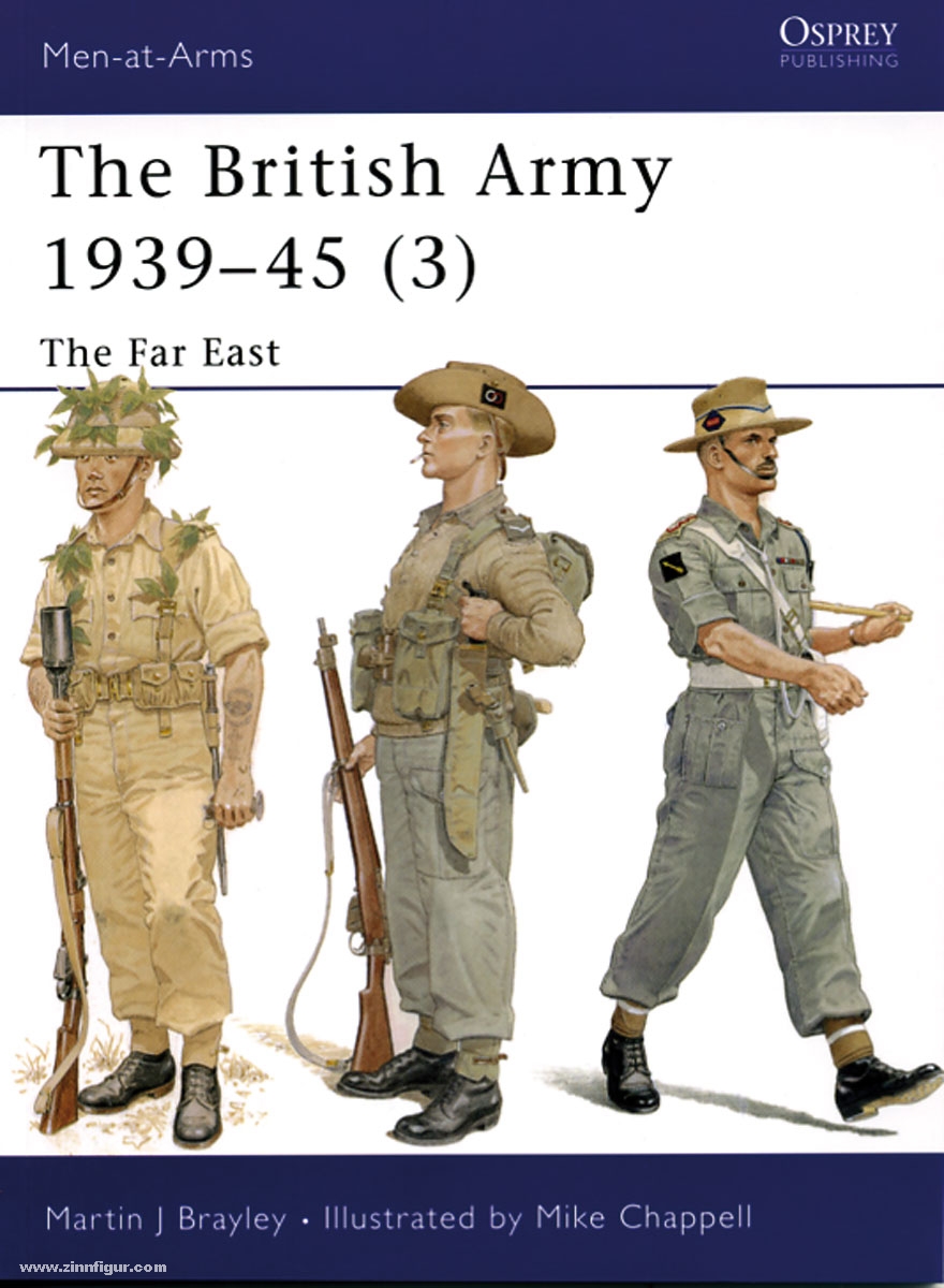 Osprey Publishing Brayley, M. J./Chapopell, M. (Illustr.): The British Army 1939-1945. Teil 3: The Far East