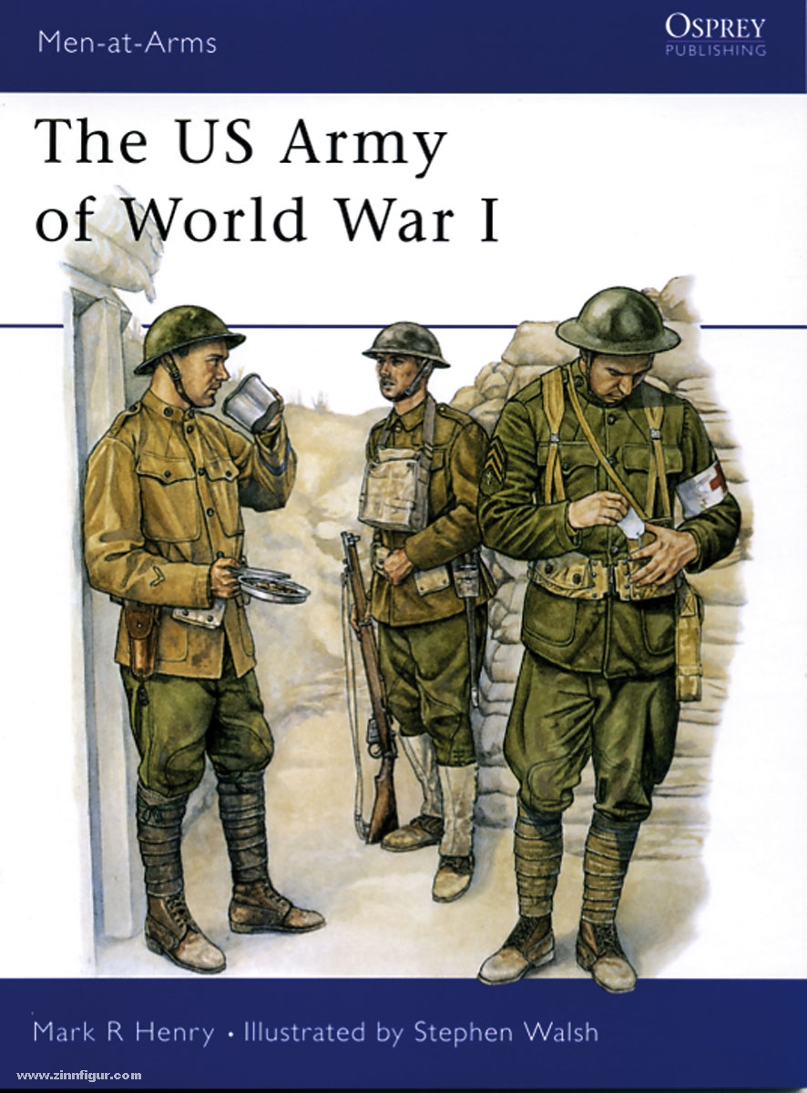 Osprey Publishing Henry M. R./Walsh, S. (Illustr.): The US Army of World War I