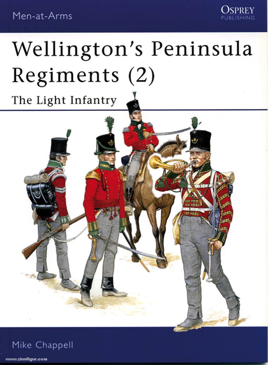 Osprey Publishing Chappell, M.: Wellington's Peninsular Regiments. Teil 2: The Light Infantry